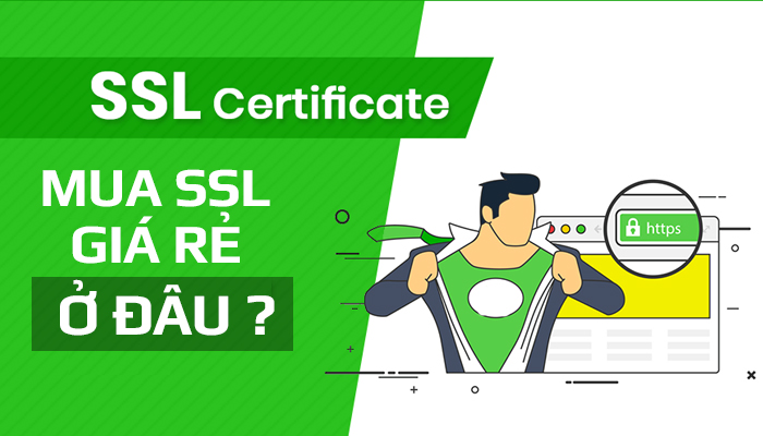 Mua SSL giá rẻ ở đâu? 10 Nhà cung cấp chứng chỉ số SSL uy tín