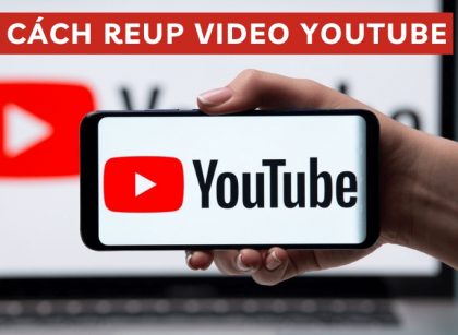 cách reup video youtube kiếm tiền