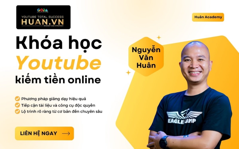 Khóa học làm Youtube kiếm tiền online tại Huân Academy