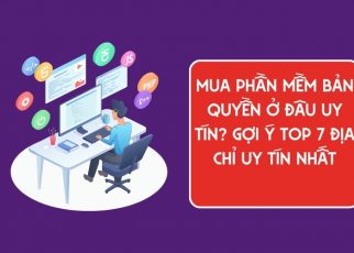 mua phần mềm bản quyền ở đâu uy tín